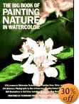 The Big Book of Painting Nature in Watercolor