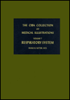 The CIBA Collection of Medical Illustrations: Respiratory System