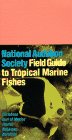 National Audubon Society Field Guide to Tropical Marine Fishes